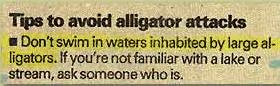 Tips to avoid alligator attacks.